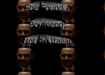 "She Found A Boyfriend; Not An Italian."