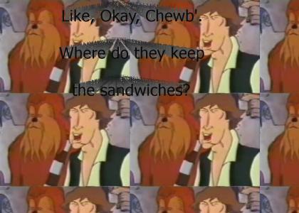 ...Chewbie Doo?