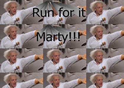 Run for it Marty!!!