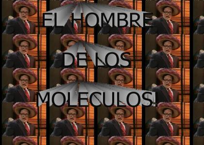 El Hombre de los Moleculos!