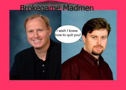 Brokegame Madmen