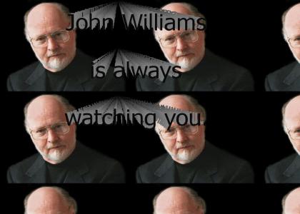John Williams is always watching you.