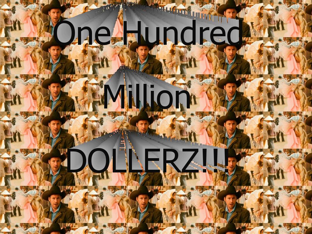 One-hundred-million-DOLLERZ