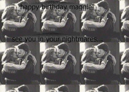 happy birthday maggie!