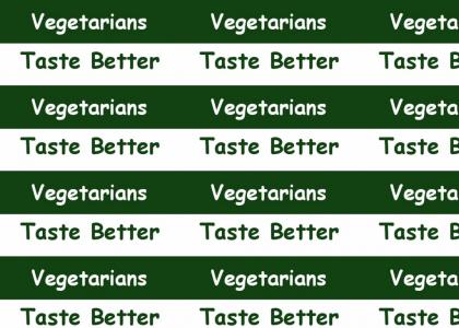 Vegans Taste Best
