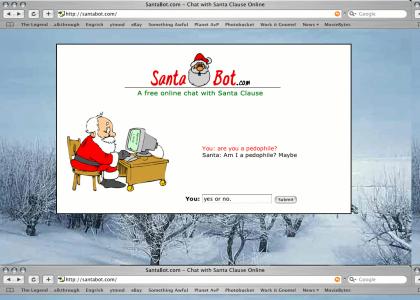Santabot is a Pedophile.