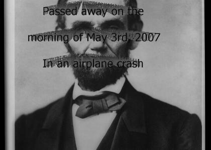 RIP President Abraham Lincoln, 1963-2007