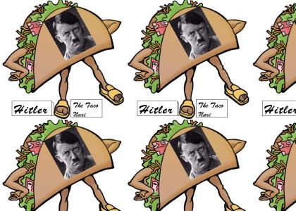 If Hitler Was A Taco