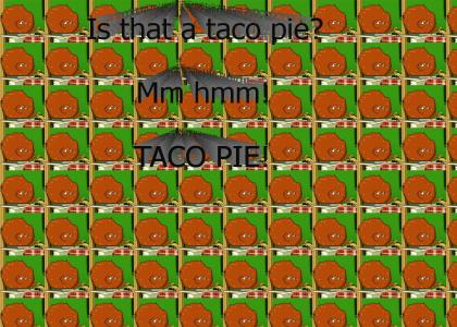 TACO PIE!