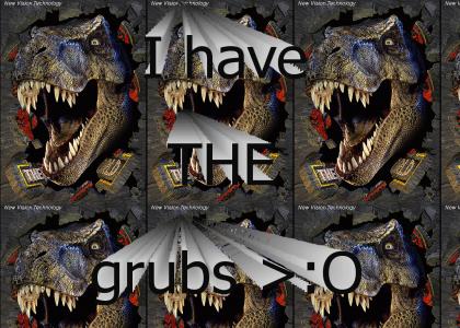 I have the grubs >:O