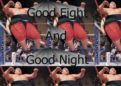WWE Done and Doner(good fight good night)