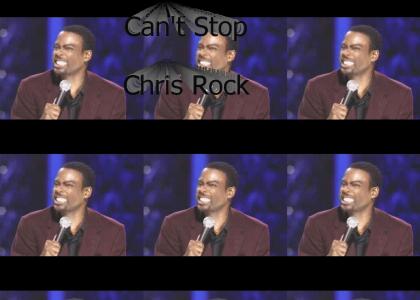 Can't stop the Chris Rock