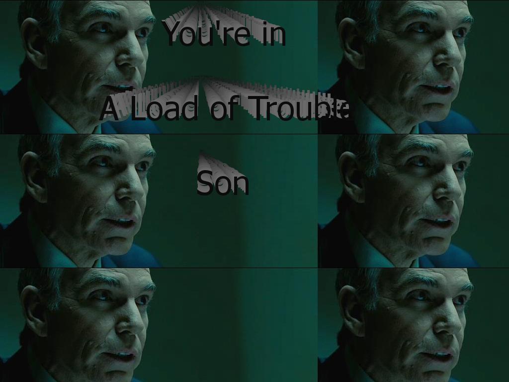 loadoftrouble