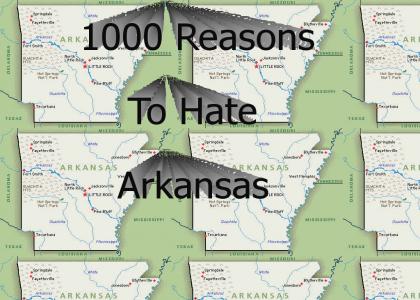 1000 Reasons To Hate Arkansas