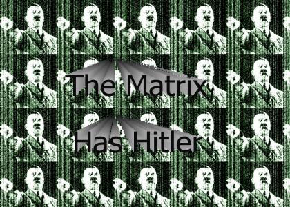 The Matricks has Hitler!
