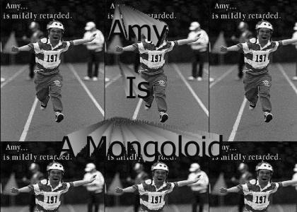 AmY Is A MonGoLoiD