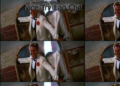 Nice Try Lao Che!
