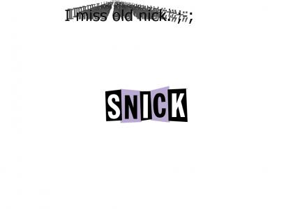 SNICK!