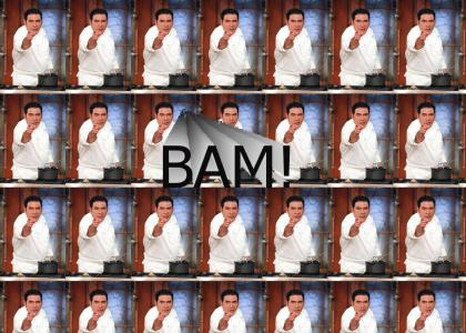 Emeril: BAM!