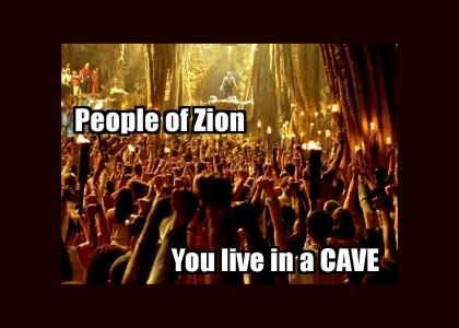 Zion... hear me!