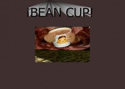 Tunak Tunak, Tunak Bean-Cup