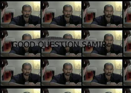 Samir has a question