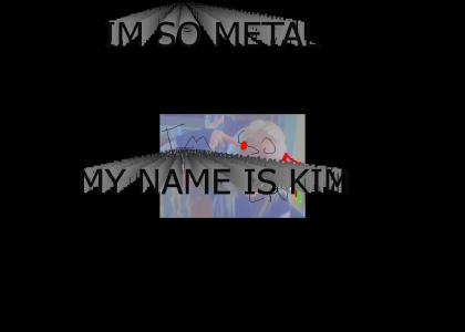 Im So metal