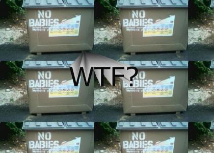 Baby Dumpster WTF?