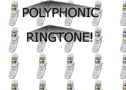 Polyphonic ringtone!