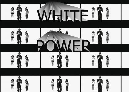 WHITE POWER