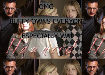 Buffy OWNs you