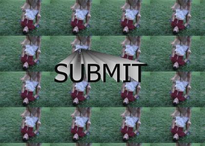 SUBMIT TO ME