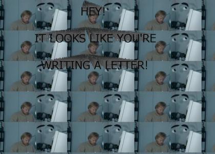 Hey! It looks like you're writing a letter!