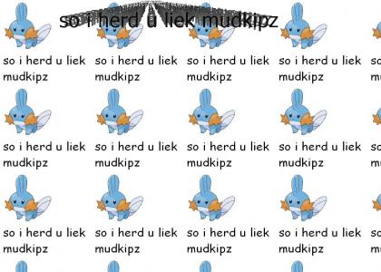 so i herd u liek mukipz