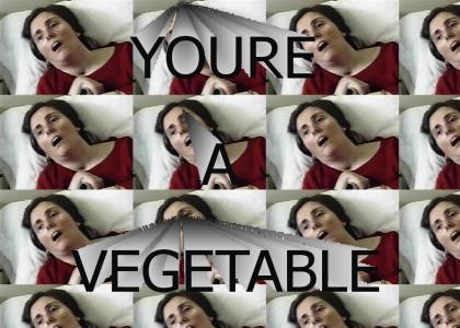 You're A Vegetable