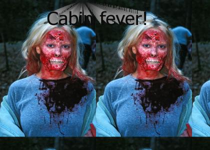 Cabin Fever