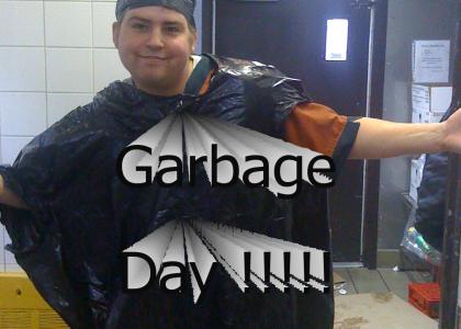 Garbage Day !