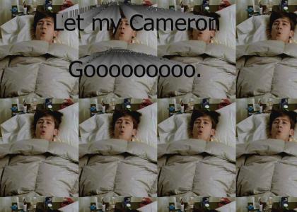 Let my Cameron go