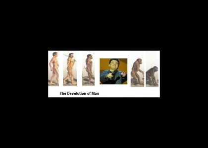 The devolution of man