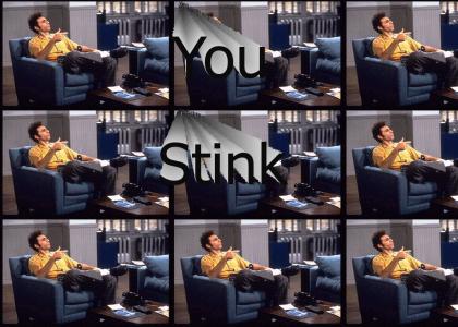 You Stink.