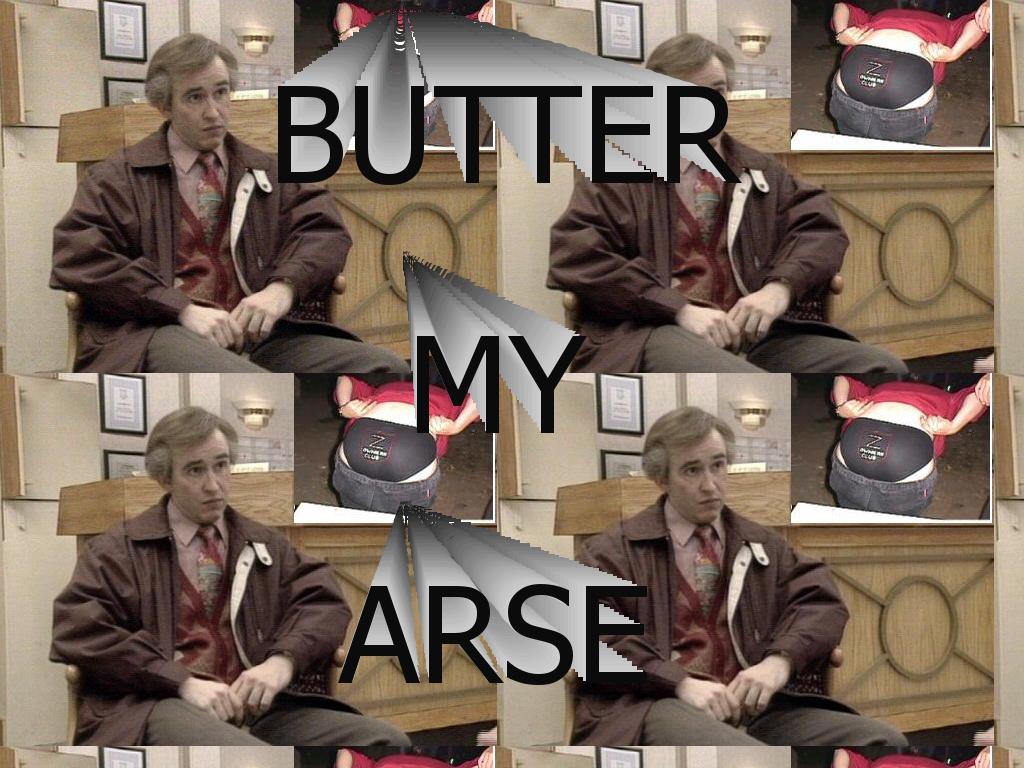 buttermyarse