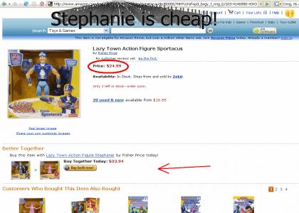 Stephanie is cheap!