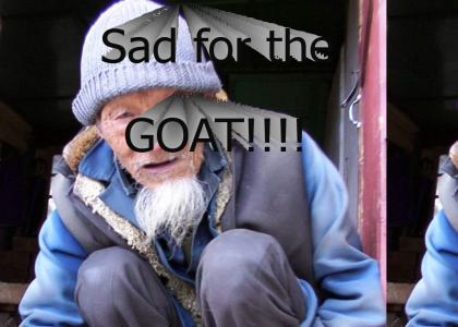 Sad My Goat Just Died