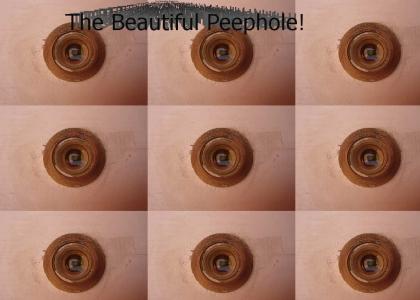 The Beautiful Peephole