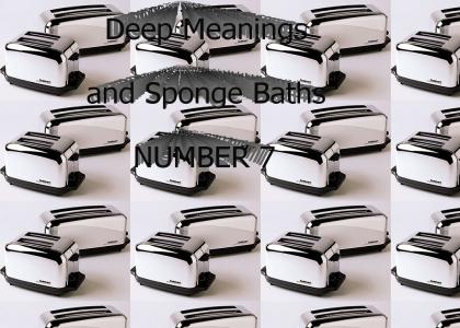 Deep Meanings and Sponge Baths 7