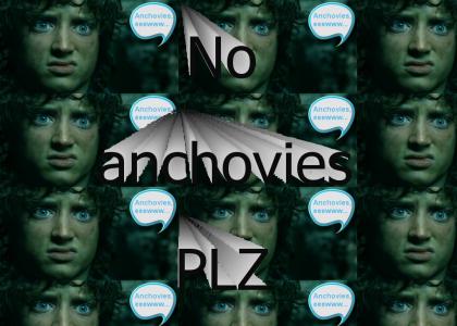 NO ANCHOVIES PLZ