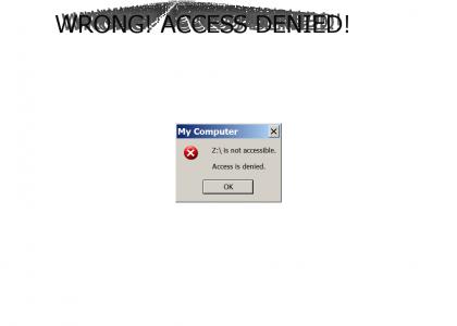 WRONG! Access denied