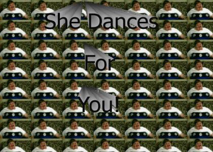 She dances for you