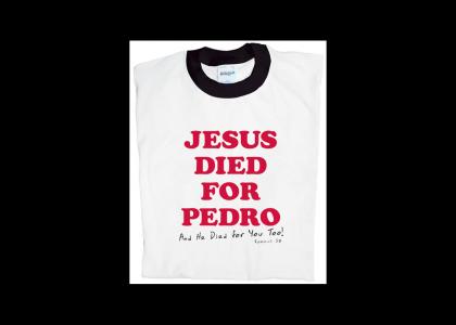 Jesus Died for Pedro!