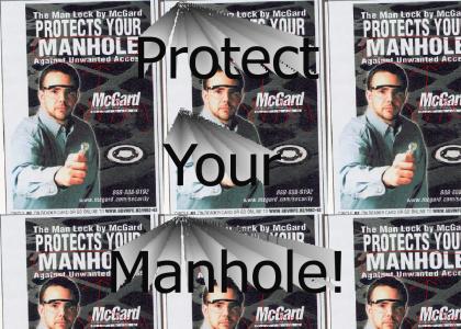 Protect Your Manhole!!